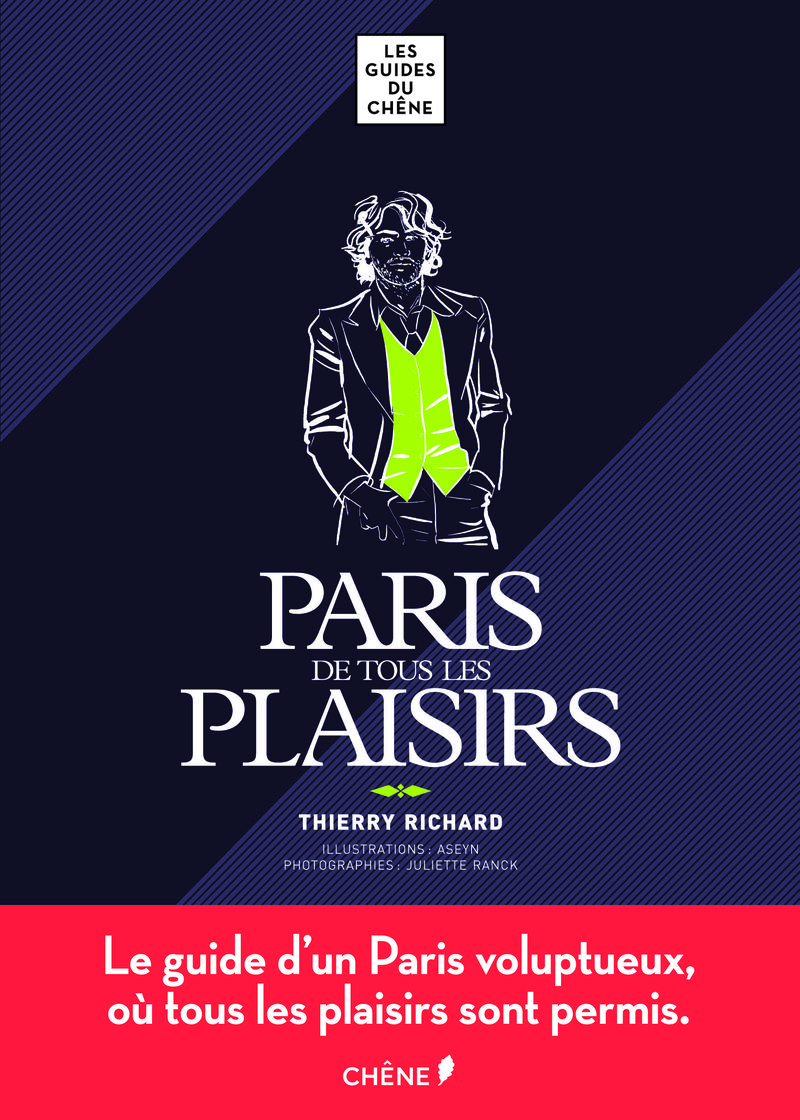 Thierry Richard Paris de tous les plaisirs